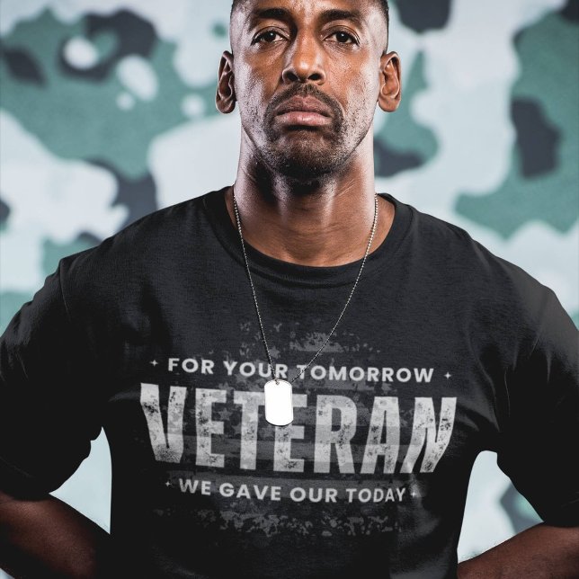 T-shirt Vétéran, Pour Votre Demain Nous Avons Donné Notre  (Design available in many apparel types, sizes, colors and additional products. )