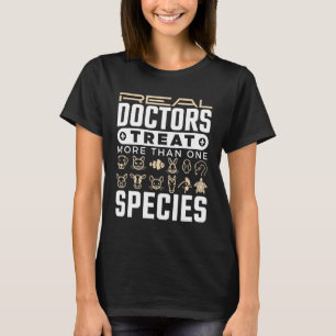 T-shirt Vétérinaire Les médecins réels traitent plus d'une