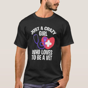 T-shirt Vétérinaires Femmes Juste Une Fille Fou Qui Aime À