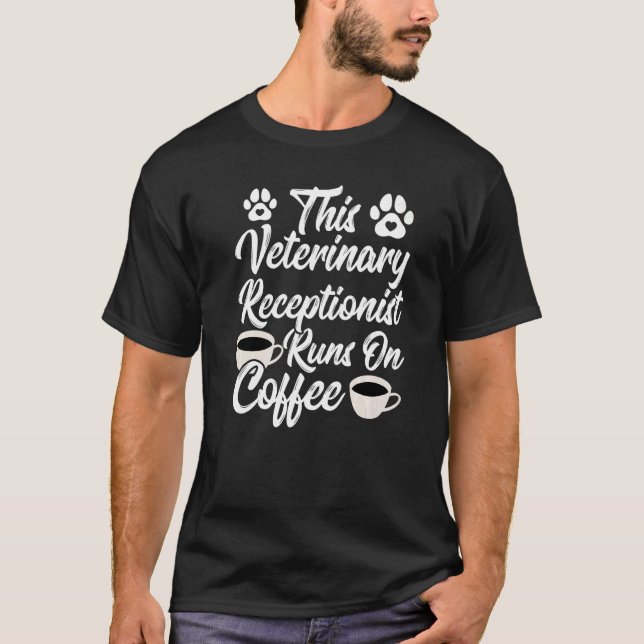 T-shirt Veterinary Technician  Coffee  Veterinary Receptio (Devant)