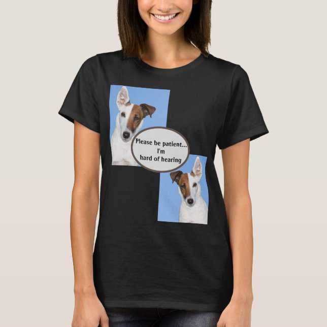 T-shirt Veuillez être Im patient dur de l'audition (Devant)