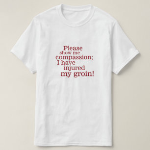 T-shirt Veuillez me montrer la blessure d'aine de