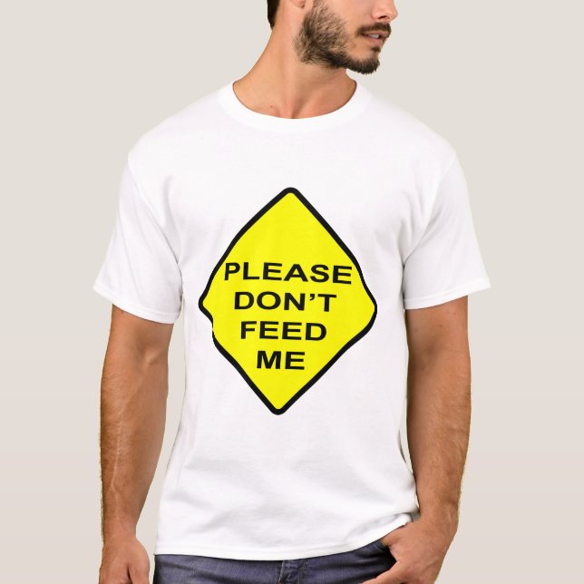 T-SHIRT VEUILLEZ NE PAS M'ALIMENTER (Devant)
