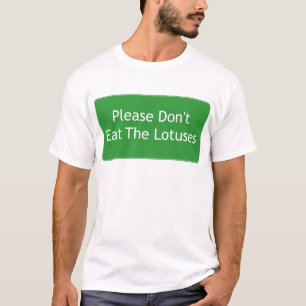 T-shirt Veuillez ne pas manger les lotus