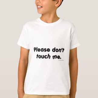 T-shirt Veuillez ne pas me toucher