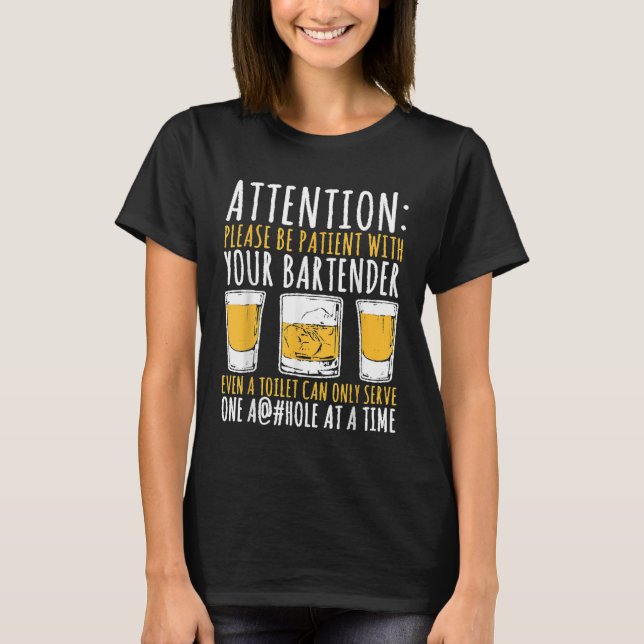 T-shirt Veuillez Patienter Ce Barman Ne Sert Qu'Un À Un (Devant)