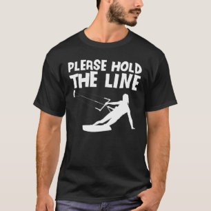 T-shirt Veuillez Tenir La Ligne Planche de wakeboard Wakeb