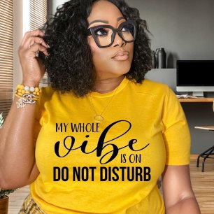 T-shirt Vibe Est Activé Ne Dérangez Pas Les Vibes Drôle