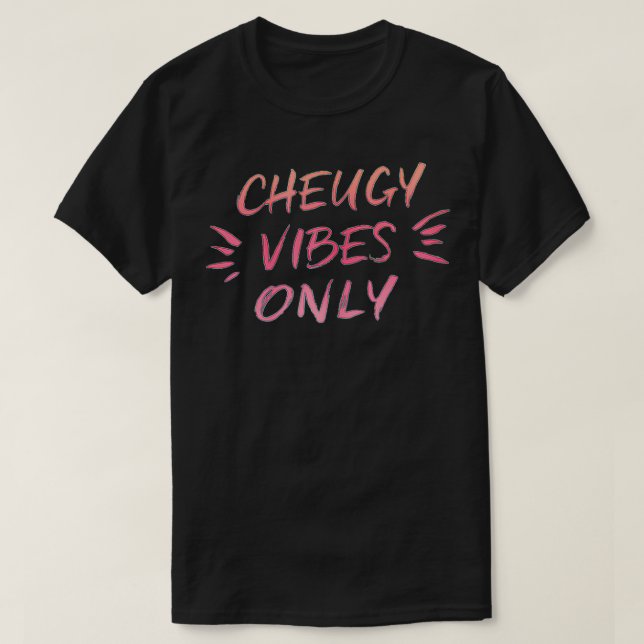 T-shirt Vibes Cheugy seulement Script Millennial Maman (Design devant)