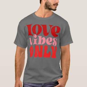 T-shirt Vibes d'amour uniquement