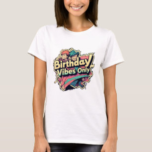 T-shirt Vibes d'anniversaire seulement style Anime