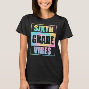 T-shirt Vibes de 6e année Enseignante de 6e année Femmes B