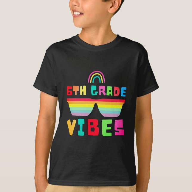 T-shirt Vibes de 6e année Retour à l'école Enseignant et é (Devant)
