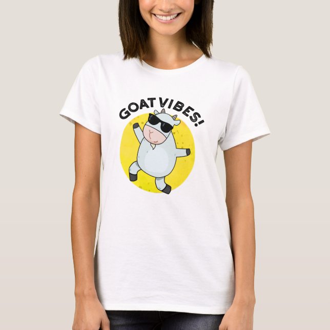 T-shirt Vibes de chèvre amusant Good Vibes Animal Pun (Devant)