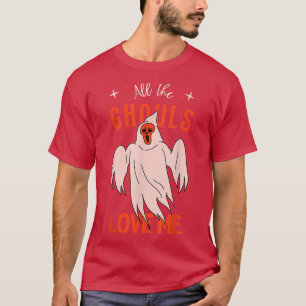 T-shirt Vibes de fantôme Toutes les Ghouls Aimez-moi tenue