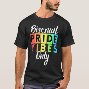 T-shirt Vibes de fierté bisexuelle uniquement Lgbtqia homm