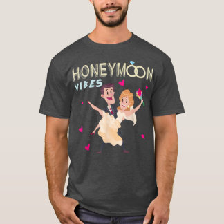 T-shirt Vibes de lune de miel Bachlorette mariée mariée No