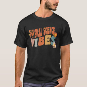 T-shirt Vibes de science physique rétro Professeur Femmes