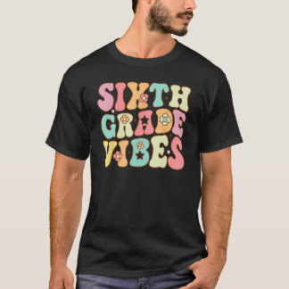 T-shirt Vibes De Sixième Année Premier Jour De 6E Année Re