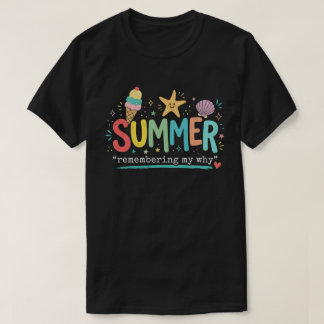 T-shirt Vibes d'été : Se souvenir de mon pourquoi