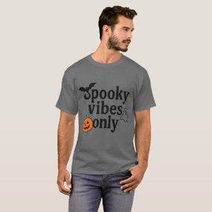 T-shirt Vibes éffrayantes uniquement 🎃   Conception d'aut