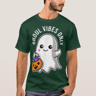 T-shirt Vibes Ghoul Seulement Bon Fantôme Cute Kawaii Pun