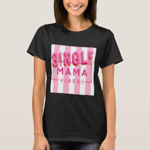 T-shirt Vibes Mama uniques Grilles roses Citations Concept