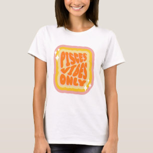 T-shirt Vibes Poissons Uniquement, Cadeaux d'anniversaire
