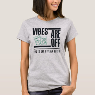 T-shirt Vibes sont loin, direction le jardin potager Drôle