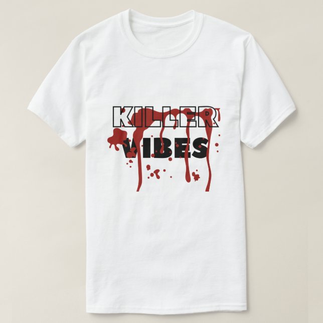 T-shirt Vibes tueur (Design devant)