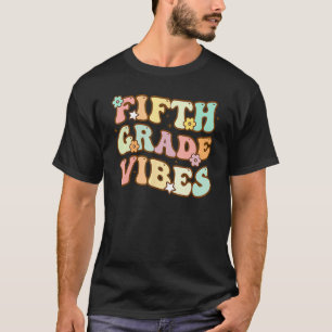 T-shirt Vibrations de cinquième année  Équipe de 5e année 