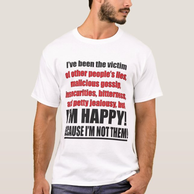 T-shirt Victime de jalousie de bavardage de mensonges je (Devant)