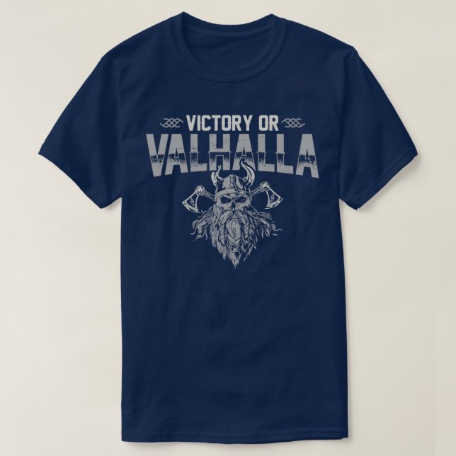 T-shirt Victoire ou Valhalla Funny Viking Citation Humour  (Design devant)