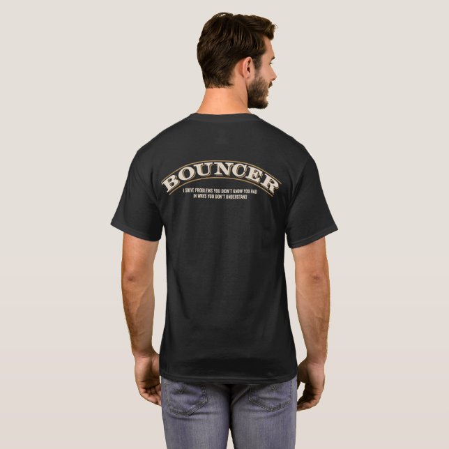 T-shirt Videur - je résous des problèmes (Dos entier)