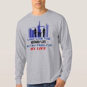 T-shirt vie de famille - la vie de raffinerie