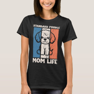 T-shirt Vie de Maman Caniche Standard | Cadeau pou