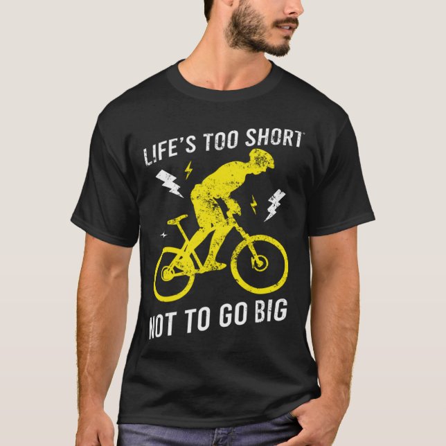 T-shirt Vie de MTB trop courte pour ne pas aller à Big Mou (Devant)