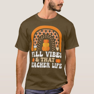 T-shirt Vie d'enseignant des femmes Vie d'automne arc-en-c