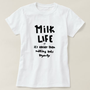 T-shirt Vie du lait !