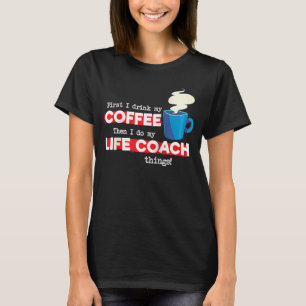 T-shirt Vie Entraîneur & Café Mentor Appréciation Dire Rag