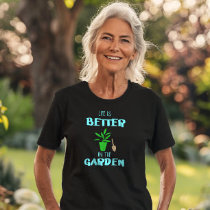 T-shirt 🪴 Vie Est Mieux Dans Le Jardin