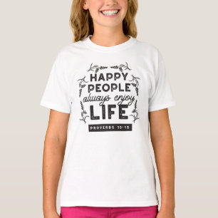 T-shirt Vie heureuse avec la foi – Proverbes 15:15 Art