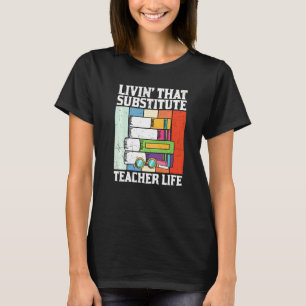 T-shirt Vie Intérieure Cette Vie De Professeur Remplacant