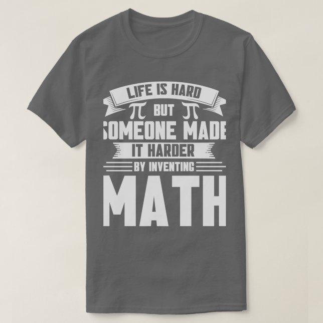 T-shirt Vie Plus Difficile En inventant Math Math Math Mat (Design devant)