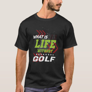 T-shirt Vie Sans Golf Sports Humours Jeux Golfer Playe