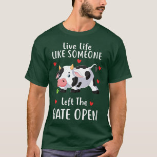 T-shirt Vie Vie Comme Quelqu'Un A Quitté La Porte Open Vac