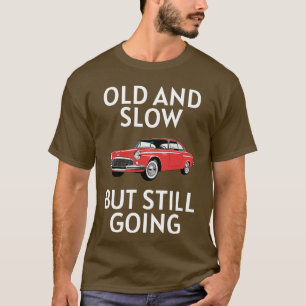 T-shirt Vieille voiture toujours en marche