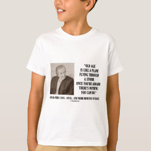 T-shirt Vieillesse de Golda Meir rien que vous pouvez