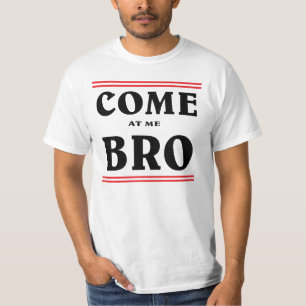 T-shirt Viens me voir BRO.