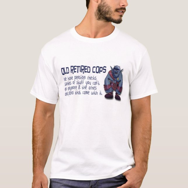 T-shirt Vieux flics retraités ORC Slogan T Shirt (Devant)